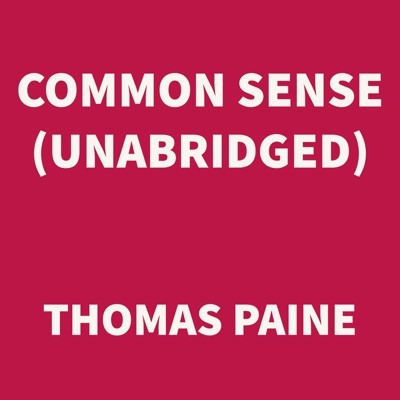 Common Sense (UNABRIDGED)