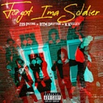 Forgot Ima Soldier (feat. Drifter The Problem & K. Kelley) - Single