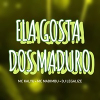Ela Gosta dos Maduro - Single - Mc Madimbu, MC Kalyu & DJ Legalize
