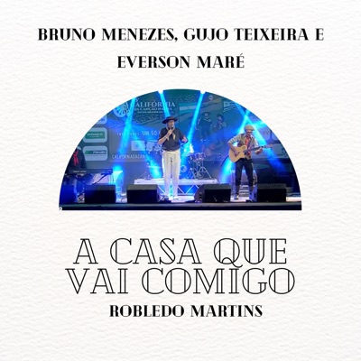 A Casa Que Vai Comigo (feat. Robledo Martins) - Single