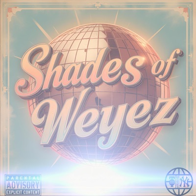 Shades of Weyez - Single