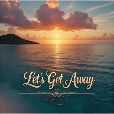 Let's Get Away