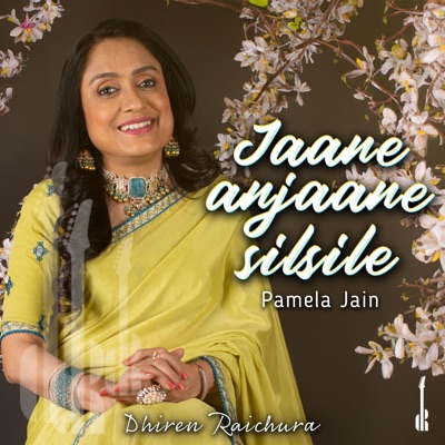 Jaane Anjaane Silsile (feat. Pamela Jain) - Single