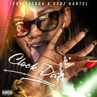 Clock Dat - Vybz Kartel &amp; Yung Bredda Cover Art