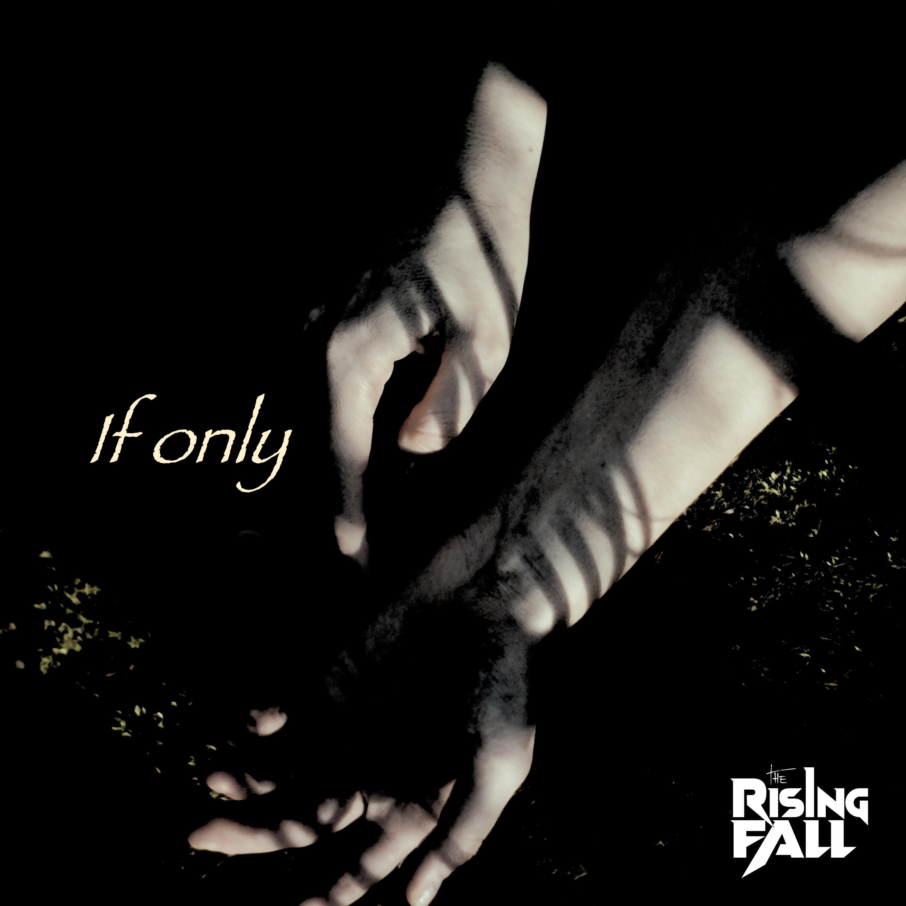 The Rising Fall - If Only
