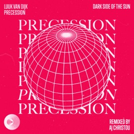 Precession (AJ Christou Remix) Luuk Van Dijk & AJ Christou