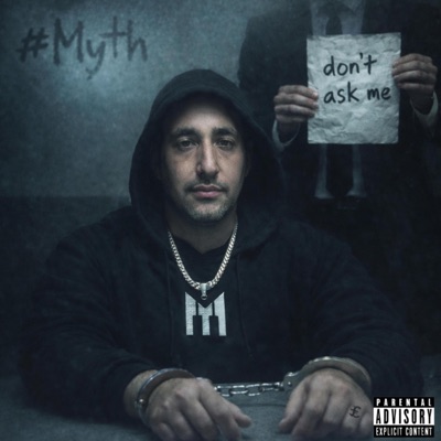 Don't Ask Me (feat. #MythMadeIt) - Single