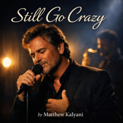 Still Go Crazy - Matthew Kalyani