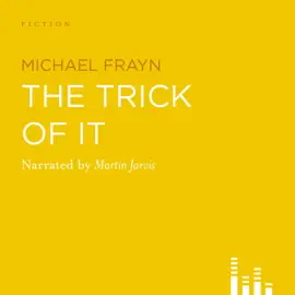 The Trick of It (Abridged)