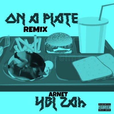 On a Plate (feat. Arnet) [Arnet Version] - Single