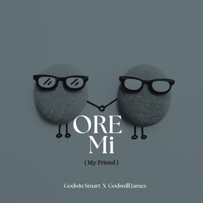 ORE MI (MY FRIEND) - Single