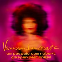 Um Passeio Com Robert Glasper pelo Brasil - Single - Vanessa da Mata & Robert Glasper