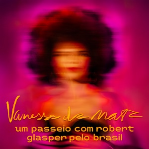 Um Passeio Com Robert Glasper pelo Brasil - Single