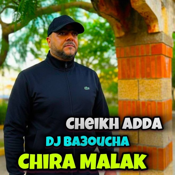 Chira Malak (Dj Ba3oucha)