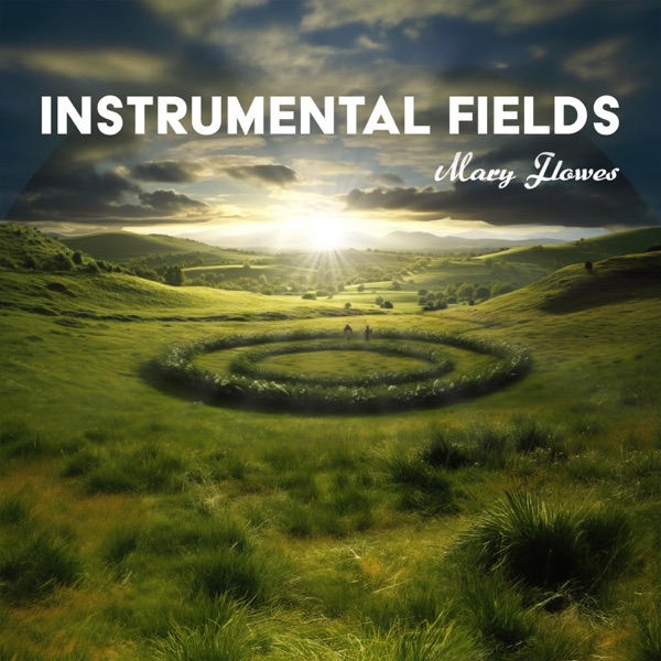Instrumental Fields: Tranquil Celtic Instrumentals, Meditation Meadows, Relaxing Respite, Peaceful Ease, Gentle Slumber