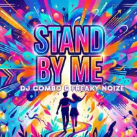 Stand By Me — DJ Combo & Freaky Noize