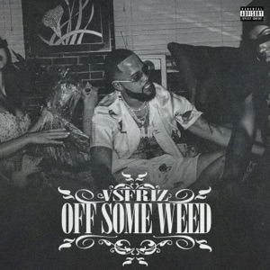 Off Some Weed