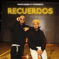 RECUERDOS (feat. Thtboirico) - Single - Tonyfloress