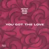 You Got The Love