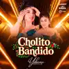 Yobana Hancco - Cholito Bandido
