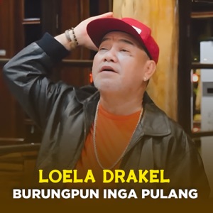 Chord Gitar Burungpun Inga Pulang - Loela Drakel