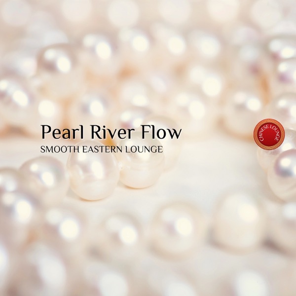 Pearl River Flow: Smooth Eastern Lounge