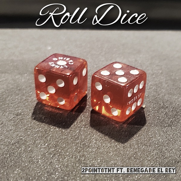 Roll Dice (feat. RENEGADE EL REY)
