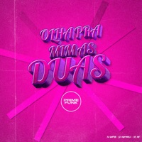 Olha Pra Mim As Duas (feat. Prime Funk) - Single - DJ GUXTHA, DJ MARTINELLI & MC MN