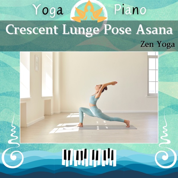 Crescent Lunge Pose Asana: Zen Yoga