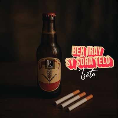 Song - Bex iray sy sôra telo - TSOTA