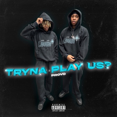 TRYNA PLAY US ?! - Single