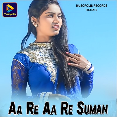 Aa Re Aa Re Suman - Single