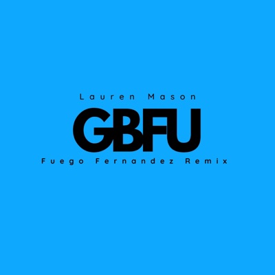 GBFU (feat. Fuego Fernandez) [Remix] - Single