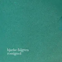 Rossignol — Bjarke Falgren