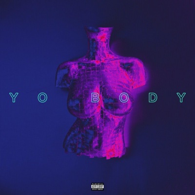 YO BODY (feat. BBOFLEX) - Single