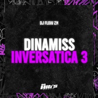 Dinamiss Inversatica 3 - Single - DJ FLOW ZN & Só Hits Records