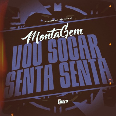 Montagem Vou Socar Senta Senta - Single