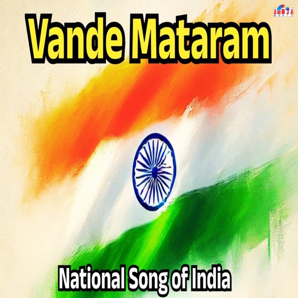 Vande Mataram - National Song Of India