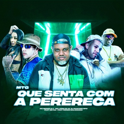 Mtg Que Senta Com a Perereca (feat. Mc Pai & Peroni Malvadona) - Single