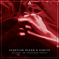 Holdin' On (Hausman Remix) - Single - Hausman, Schuyler Ocean & Eunith
