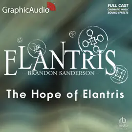 The Hope Of Elantris [Dramatized Adaptation] (Elantris)