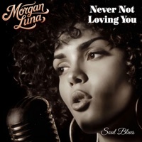 Never Not Loving You - Single - Morgan Luna