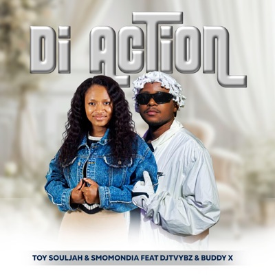 Di Action (feat. Smomondia, Djtvybz RSA & Buddy X) - Single