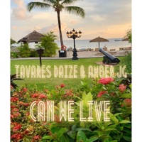 Can We Live (feat. Amber JG) [Live] - Single - Tavares Daize
