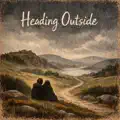 Heading Outside