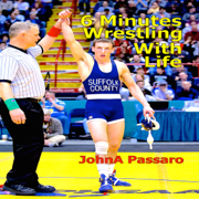 6 Minutes Wrestling with Life (Unabridged)