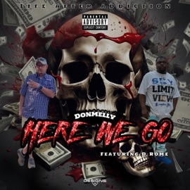 Here We Go (feat. D-Rome) Donmelly Profit & X