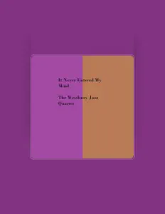 The Westbury Jazz Quartetを聴いたり、ミュージックビデオを鑑賞したり、経歴やツアー日程などを確認したりしましょう！