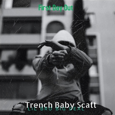First Day Out (feat. Lil Bro Big Deal) - Single