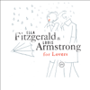 The Nearness of You - Ella Fitzgerald & Louis Armstrong